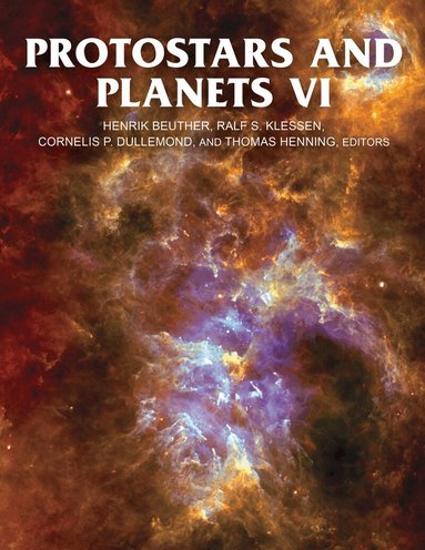 Henrik Beuther, Ralf S. Klessen, Cornelis P. Dullemond, Thomas Henning - Protostars and Planets VI, Inbunden