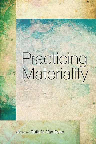 bokomslag Practicing Materiality