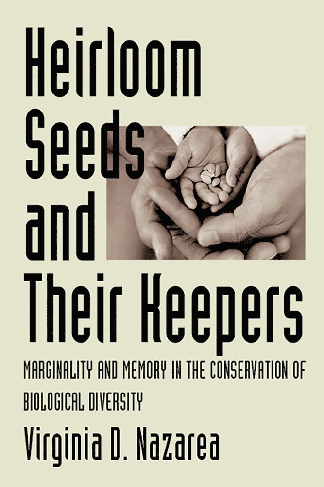 Virginia D. Nazarea, Virginia D Nazarea - Heirloom Seeds and Their Keepers, Häftad
