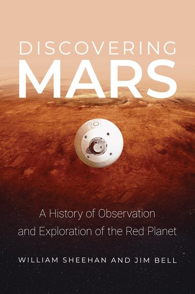 William Sheehan, Jim Bell - Discovering Mars, Inbunden
