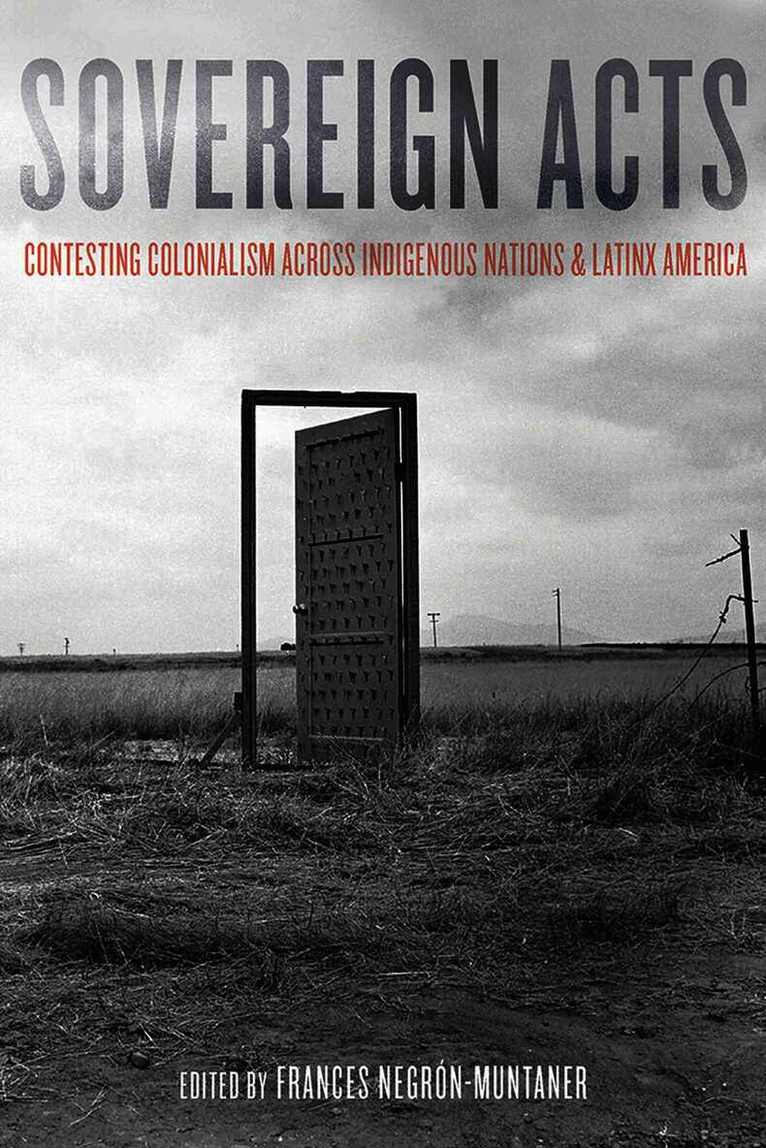Frances Negrón-Muntaner - Sovereign Acts, Häftad