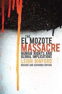 bokomslag The El Mozote Massacre