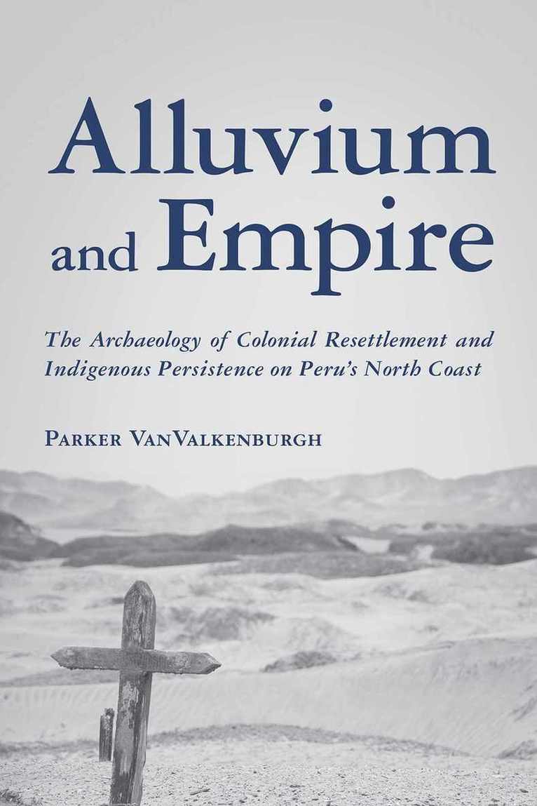 Parker VanValkenburgh, Parker Vanvalkenburgh - Alluvium and Empire, Inbunden