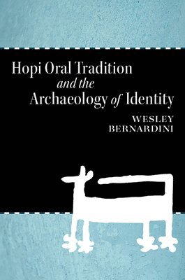 Hopi Oral Tradition and the Archaeology of Identity 1