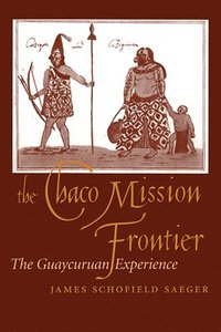 bokomslag The Chaco Mission Frontier