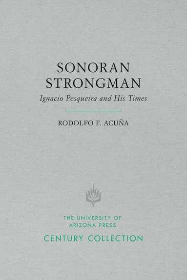 Rodolfo F. Acuña - Sonoran Strongman, Häftad