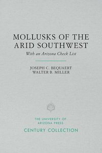 bokomslag The Mollusks of the Arid Southwest
