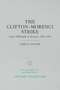 bokomslag The Clifton-Morenci Strike