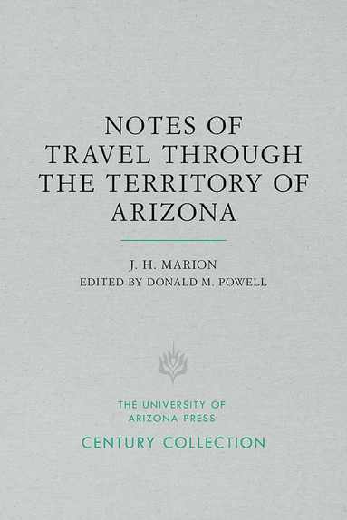 bokomslag Notes of Travel Through the Territory of Arizona