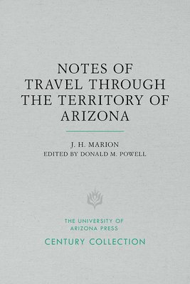 Notes of Travel Through the Territory of Arizona 1