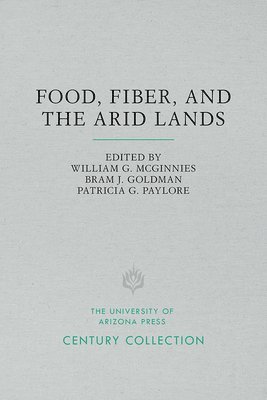 Food, Fiber, and the Arid Lands 1