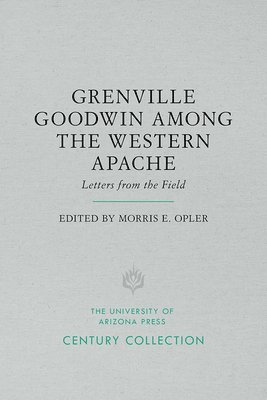 bokomslag Grenville Goodwin Among the Western Apache