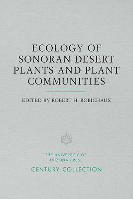 bokomslag Ecology of Sonoran Desert Plants and Plant Communities