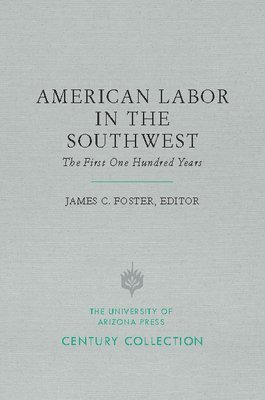 American Labor in the Southwest 1