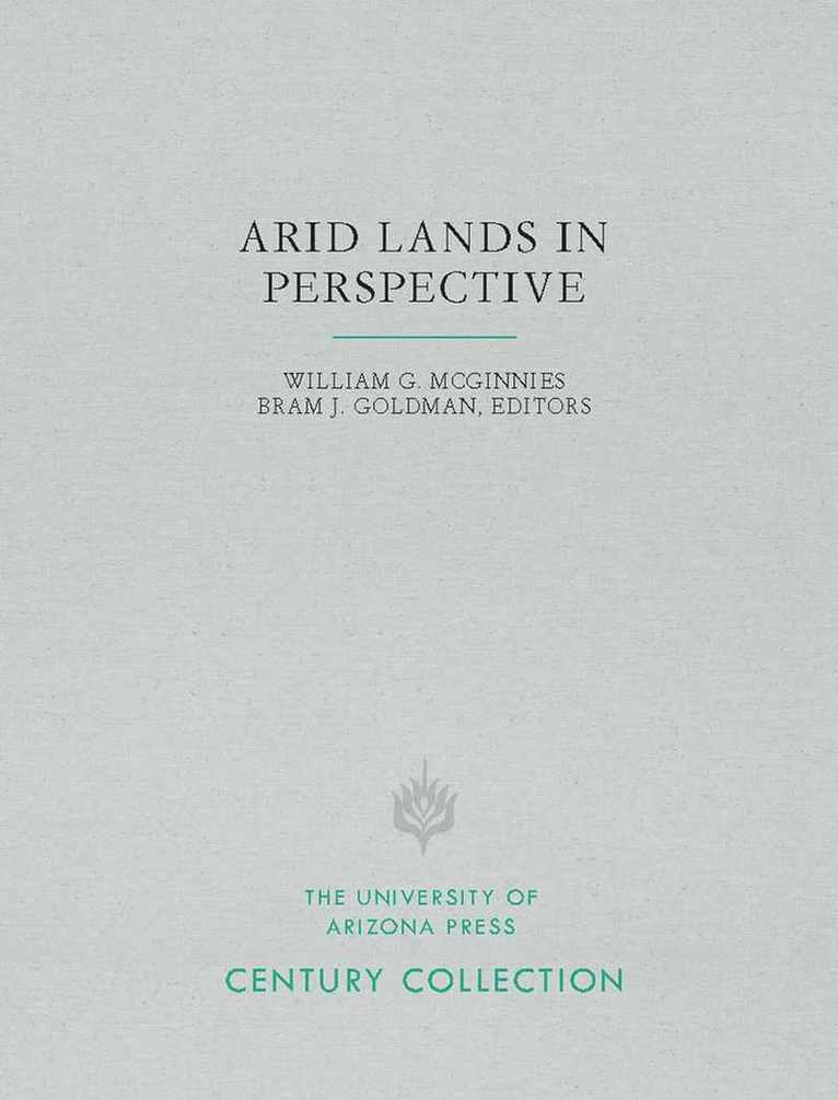 William G. McGinnies, Bram J. Goldman, William G. McGinnies, Bram J. Goldman, William G McGinnies, Bram J Goldman - Arid Lands in Perspective, Häftad