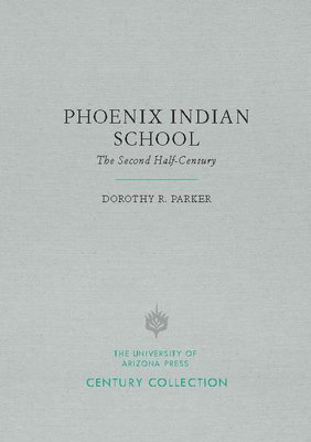 bokomslag Phoenix Indian School