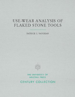 bokomslag Use-Wear Analysis of Flaked Stone Tools