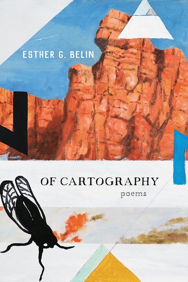 Esther G. Belin - Of Cartography, Häftad