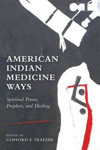 bokomslag American Indian Medicine Ways