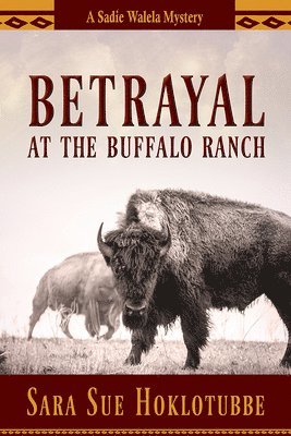 bokomslag Betrayal at the Buffalo Ranch