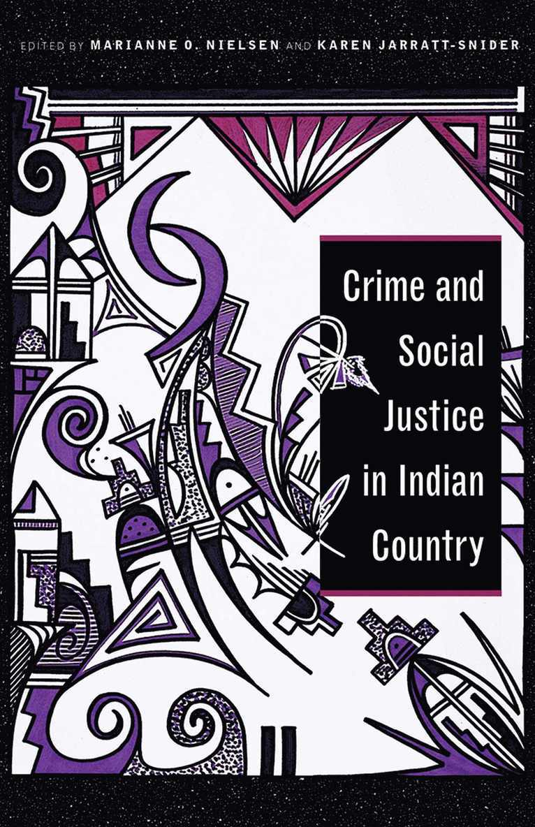 Marianne O. Nielsen, Karen Jarratt-Snider, Marianne O Nielsen - Crime and Social Justice in Indian Country, Häftad
