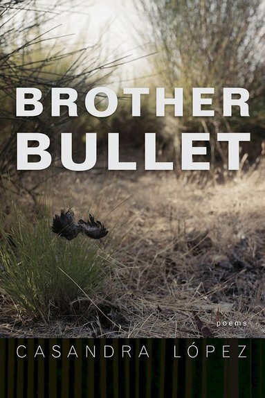 Casandra López - Brother Bullet, Häftad