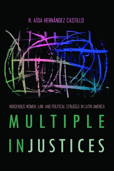 R. Aída Hernández Castillo - Multiple InJustices, Häftad