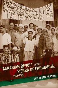 bokomslag Agrarian Revolt in the Sierra of Chihuahua, 19591965