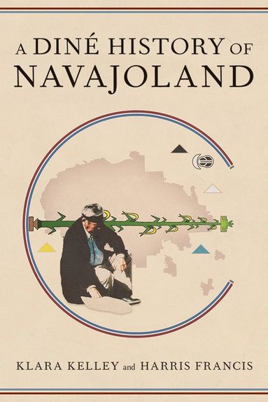 bokomslag Diné History of Navajoland