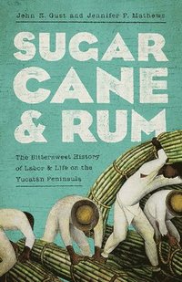 bokomslag Sugarcane and Rum