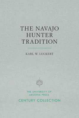 The Navajo Hunter Tradition 1