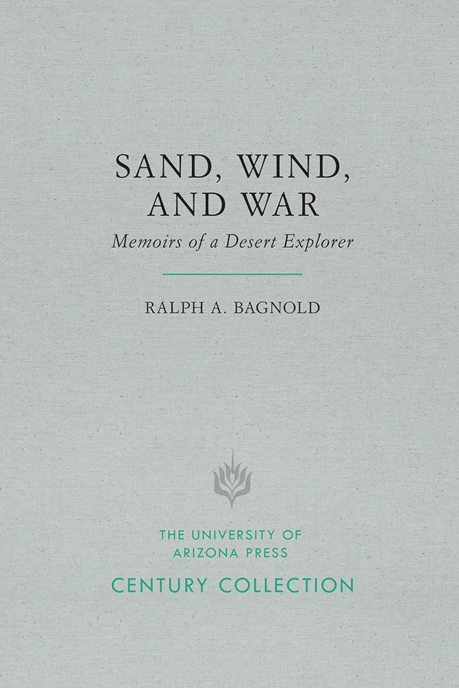 Ralph A. Bagnold, Ralph A Bagnold - Sand, Wind, and War, Häftad