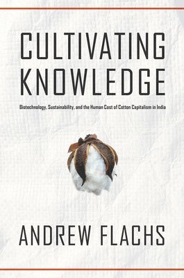 Andrew Flachs - Cultivating Knowledge, Häftad