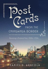 bokomslag Postcards from the Chihuahua Border