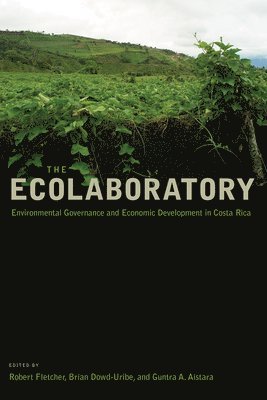 bokomslag The Ecolaboratory: Environmental Governance and Economic Development in Costa Rica
