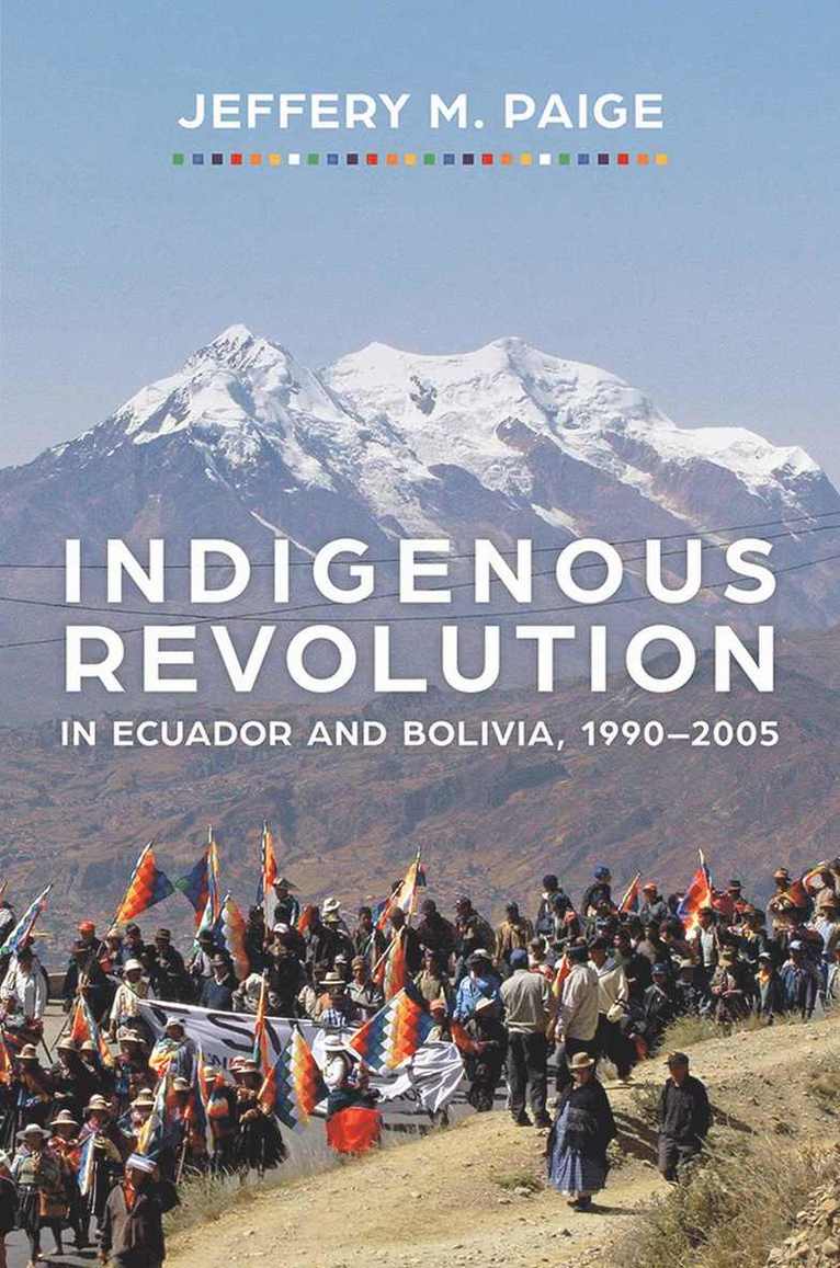 Jeffery M. Paige, Jeffery M Paige - Indigenous Revolution in Ecuador and Bolivia, 1990-2005, Inbunden