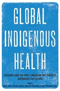 bokomslag Global Indigenous Health