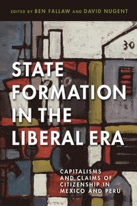 bokomslag State Formation in the Liberal Era