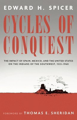 Edward H. Spicer, Edward H Spicer - Cycles of Conquest, Häftad