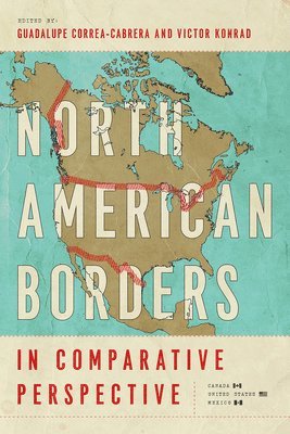 bokomslag North American Borders in Comparative Perspective