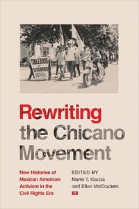 bokomslag Rewriting the Chicano Movement