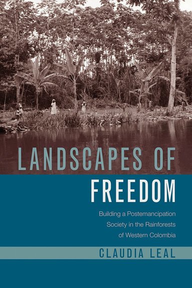 Claudia Leal - Landscapes of Freedom, Häftad