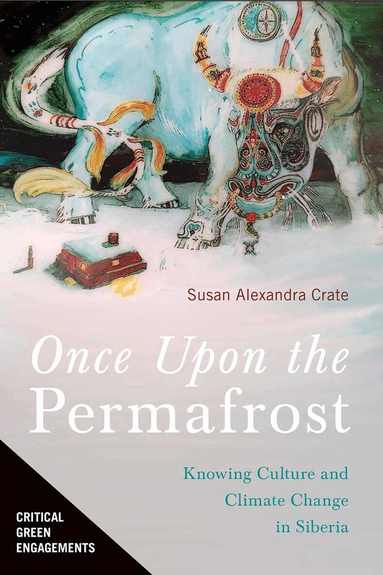 Susan Alexandra Crate - Once Upon the Permafrost, Inbunden