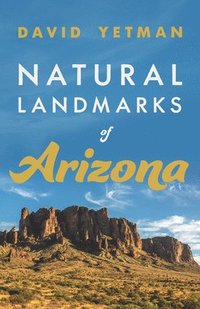 bokomslag Natural Landmarks of Arizona