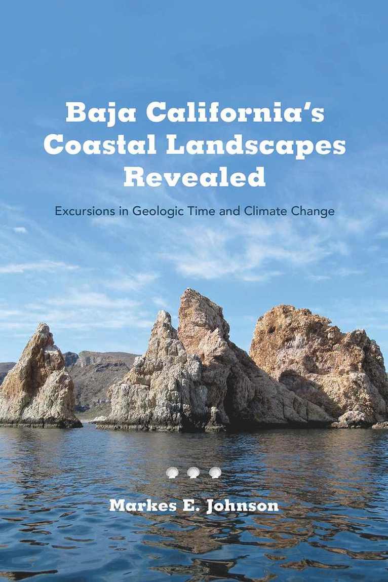 Markes E. Johnson, Markes E Johnson - Baja California's Coastal Landscapes Revealed, Häftad