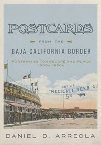 bokomslag Postcards from the Baja California Border