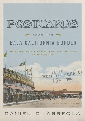 Postcards from the Baja California Border 1