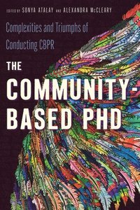 bokomslag The Community-Based PhD