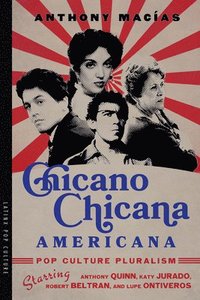 bokomslag Chicano-Chicana Americana