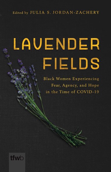 Julia S. Jordan-Zachery - Lavender Fields, Häftad